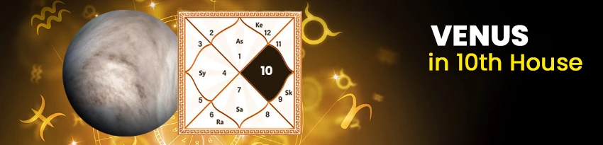 Venus in 10th House Venus in 10th House